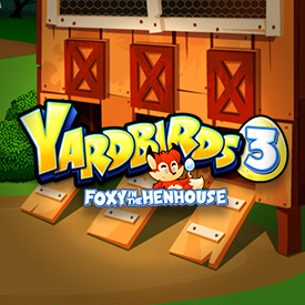 Yardbirds 3 Foxy in the Hen House