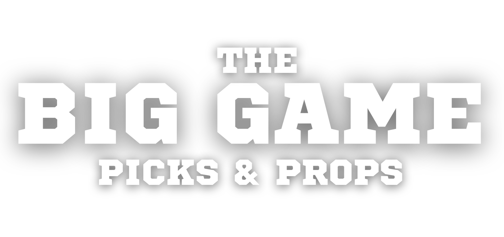 The Big Game Picks & Props